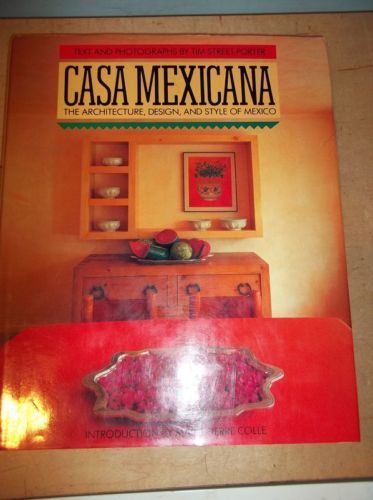 CASA MEXICANA ARCHITECTURE DESIGN STYLE OF MEXICO 9781556700972  